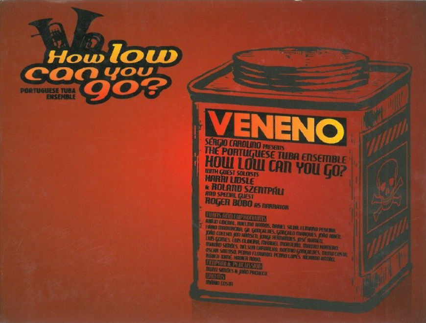 Album 'Veneno' grabado por el ensemble portugués de tubas How Low Can You Go?, agrupación liderada por el maestro Sérgio Carolino.