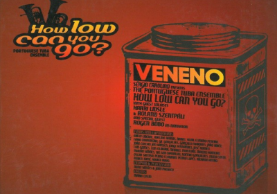 Album 'Veneno' grabado por el ensemble portugués de tubas How Low Can You Go?, agrupación liderada por el maestro Sérgio Carolino.